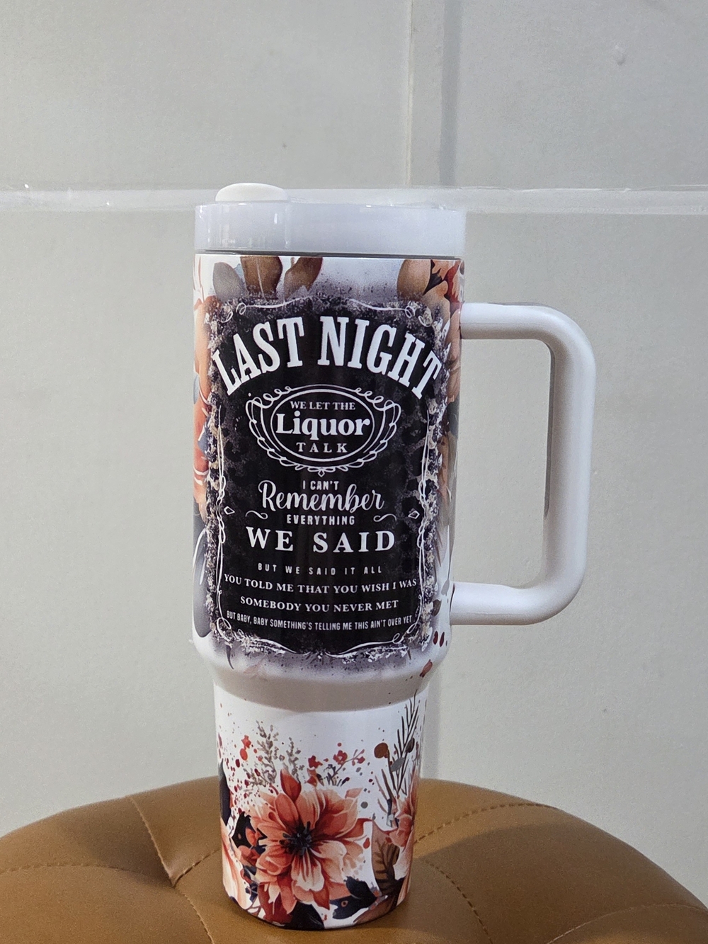 Last Night Liquor Talk Travel Mug - White Floral 40oz
